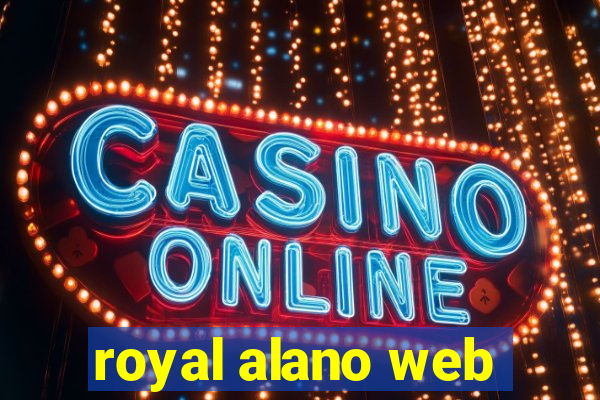royal alano web